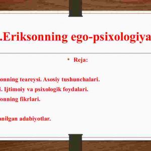 E.Eriksonning ego-psixologiyasi