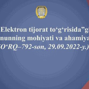 “Elektron tijorat to'g'risida”gi qonunning mohiyati va ahamiyati