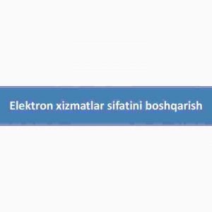 Elektron xizmatlar sifatini boshqarish