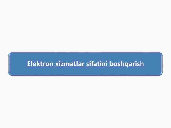 Elektron xizmatlar sifatini boshqarish