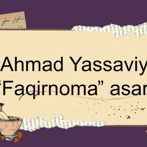 Ahmad Yassaviy "Faqirnoma" asari