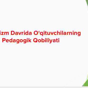 Feodalizm davrida o‘qituvchilarning pedagogik qobiliyati