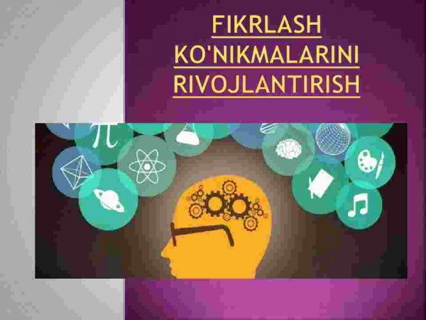 Fikrlash ko'nikmalarini rivojlantirish