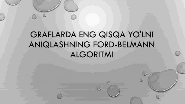 Graflarda eng qisqa yo'lni aniqlashning Ford-Belmann algoritmi