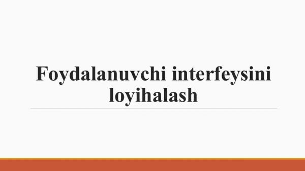 Foydalanuvchi interfeysini loyihalash