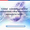 Global axborotli jamiyatni shakllanishida etika masalalari va normalarni tahlili