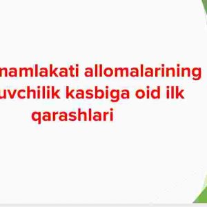 G‘arb mamlakati allomalarining o‘qituvchilik kasbiga oid ilk qarashlari