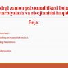 Hozirgi zamon psixoanalitikasi bolalarni tarbiyalash va rivojlanishi haqida