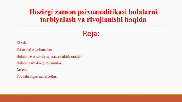Hozirgi zamon psixoanalitikasi bolalarni tarbiyalash va rivojlanishi haqida