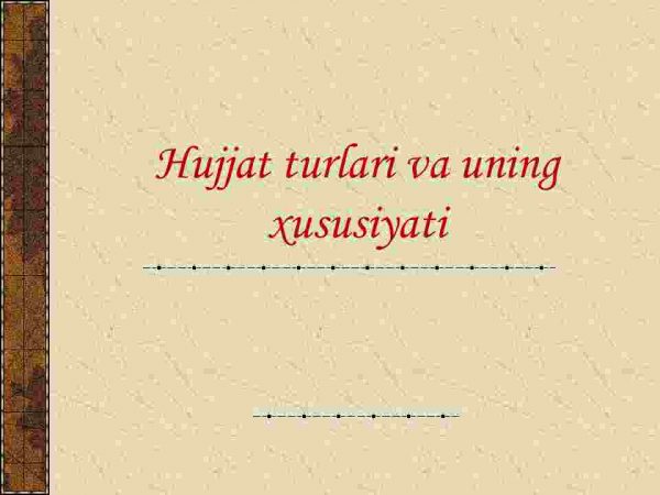 Hujjat turlari va uning xususiyati