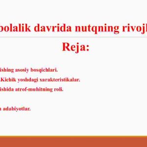 Ilk bolalik davrida nutqning rivojlanishi