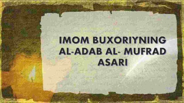 Imom Buxoriyning Al-Adab al-Mufrad asari