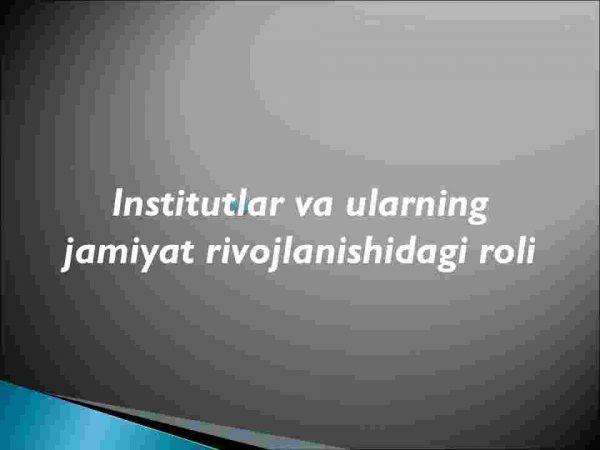 Institutlar va ularning jamiyat rivojlanishidagi roli