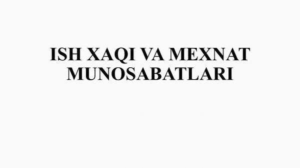 Ish haqi va mehnat munosabatlari