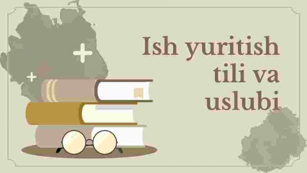 Ish yuritish tili va uslubi