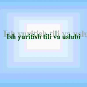 Ish yuritish tili va uslubi