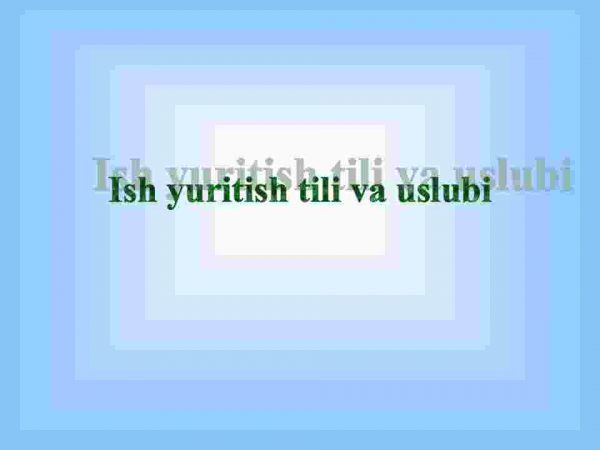 Ish yuritish tili va uslubi