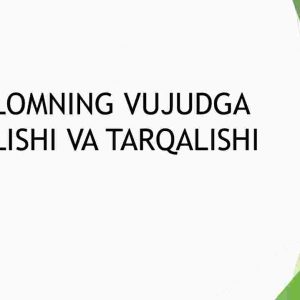 Islomning vujudga kelishi va tarqalishi