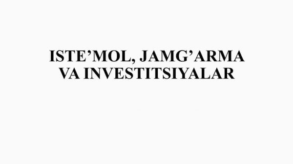 Iste'mol, jamg'arma va investitsiyalar