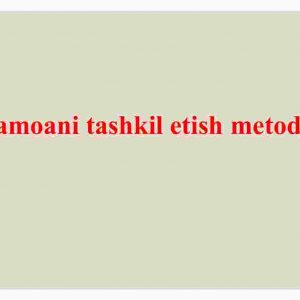 Jamoani tashkil etish metodikasi
