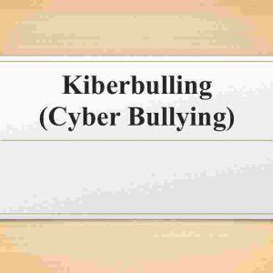 Kiberbulling ​ (Cyber Bullying)