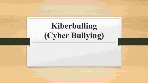 Kiberbulling ​ (Cyber Bullying)