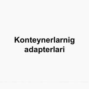 Konteynerlarnig adapterlari
