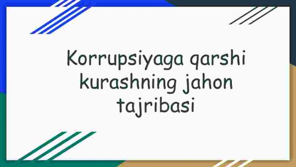 Korrupsiyaga qarshi kurashning jahon tajribasi