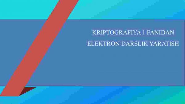 Kriptografiya fanidan elektron darslik yaratish