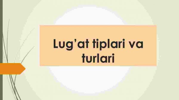 Lug'at tiplari va turlari