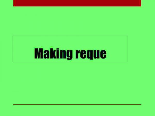 Making reque