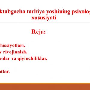 Maktabgacha tarbiya yoshining psixologik xususiyati