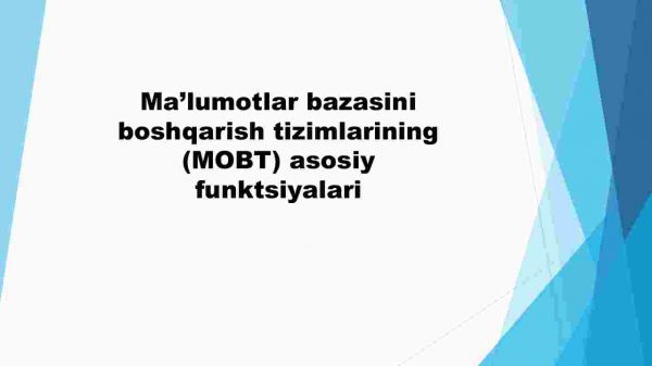 Ma'lumotlar bazasini boshqarish tizimlarining (MOBT) asosiy funktsiyalari