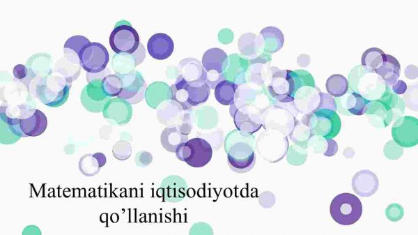 Matematikani iqtisodiyotda qo'llanishi