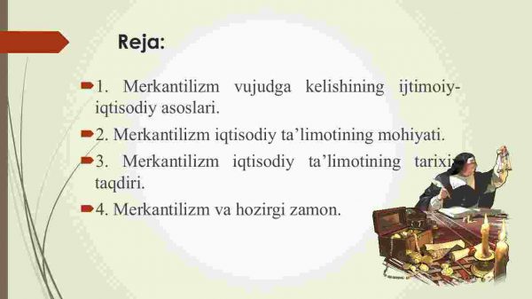 Merkantilizm iqtisodiy ta'limotining mohiyati va ahamiyati. Ilk klassik maktabning shakllanishi - Image 2