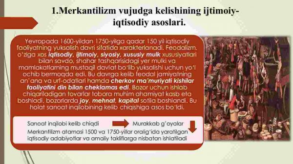 Merkantilizm iqtisodiy ta'limotining mohiyati va ahamiyati. Ilk klassik maktabning shakllanishi - Image 3