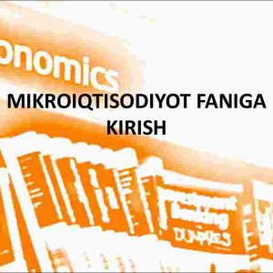 Mikroiqtisodiyot faniga kirish