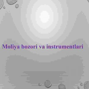 Moliya bozori va instrumentlari