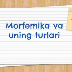Morfemika va uning turlari