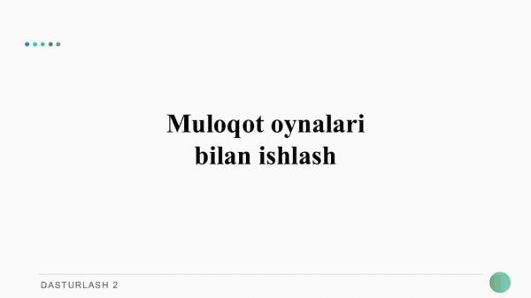 Muloqot oynalari bilan ishlash