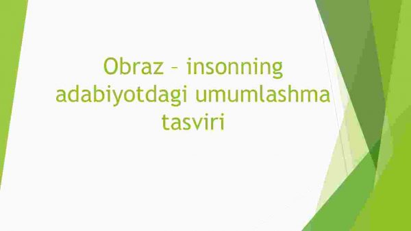 Obraz – insonning adabiyotdagi umumlashma tasviri