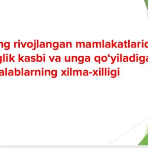 Osiyoning rivojlangan mamlakatlarida pedagoglik kasbi va unga qo'yiladigan talablarning xilma-xilligi