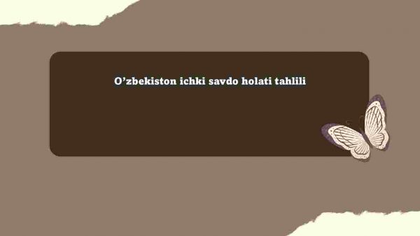 O'zbekiston ichki savdo holati tahlili