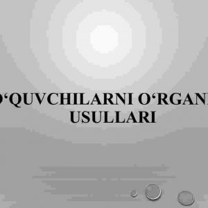 O'quvchilarni o'rganish usullari