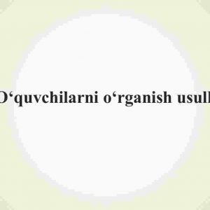 O'quvchilarni o'rganish usullari