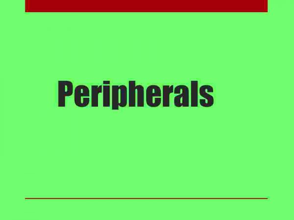 Peripherals