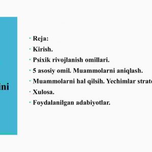Psixik rivojlanish omillari muammolarini qo'yilishi