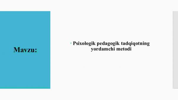 Psixologik pedagogik tadqiqotning yordamchi metodi