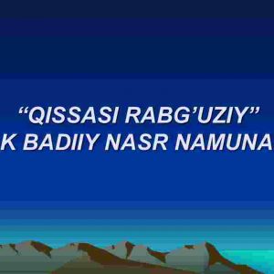 “Qisasi Rabg'uziy" ilk badiiy asar namunasi