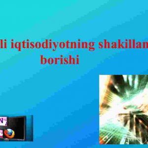 Raqamli iqtisodiyotning shakillanib borishi